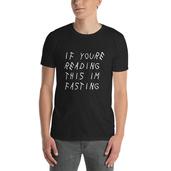 If Youre Reading This I'm Fasting T-Shirt