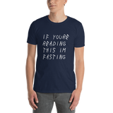 If Youre Reading This I'm Fasting T-Shirt